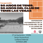 50 AÑOS DE TENIS, 50 AÑOS DEL CLUB DE TENIS LAS VEGAS